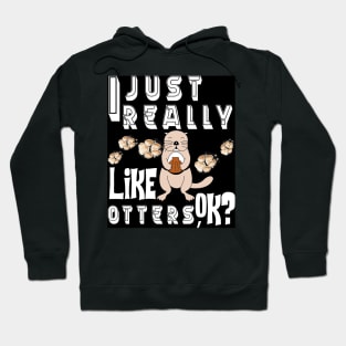 Otter gifts for otter lovers ,her Otter half Hoodie